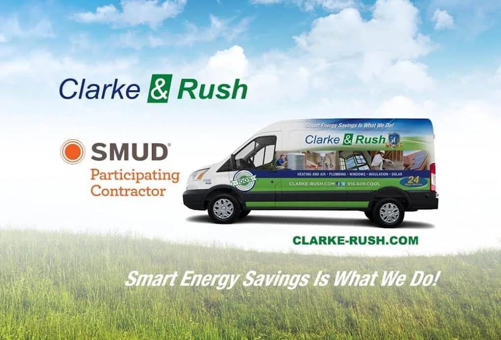 Clarke 7 Rush SMUD Participating Contractor for Smart energy savings